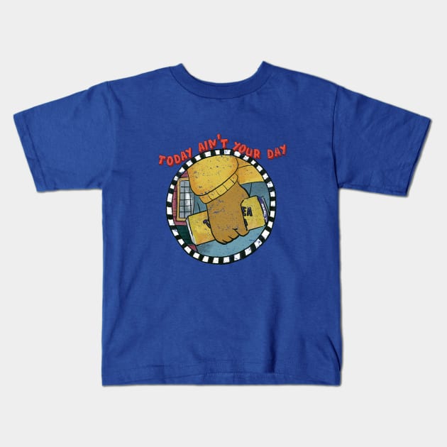 Today Ain't Your Day Kids T-Shirt by Sunshine&Revolt
